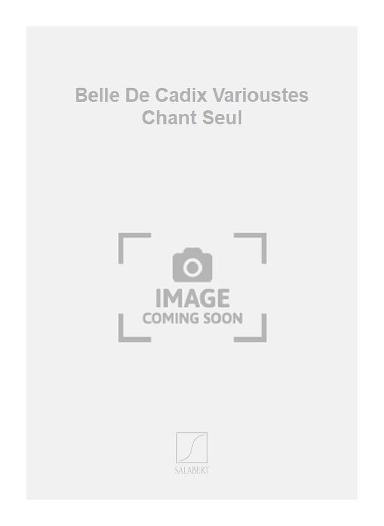 Belle De Cadix Varioustes Chant Seul